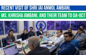 Recent visit of Shri Jai Anmol Ambani, Ms. Khrisha Ambani, and their team to DA-IICT